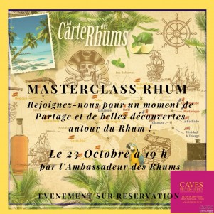 Fête du Rhum ! MASTERCLASS à la Conquête des Caraîbes !